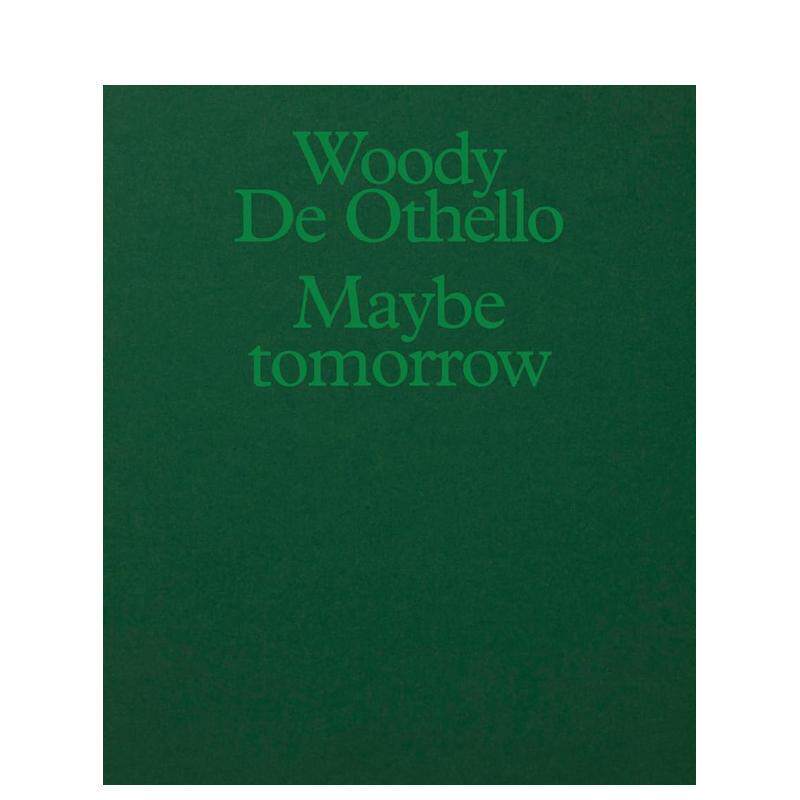 【预售】旧金山艺术家Woody De Othello:也许明天 Woody De Othello: Maybe Tomorrow 原版英文艺术画册画集图书