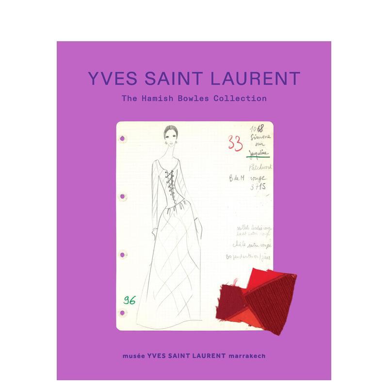 【预售】伊夫·圣罗兰:哈米什鲍尔斯收藏集 Yves Saint Laurent: The Hamish Bowles Collection原版英文时尚设计 正版进口书