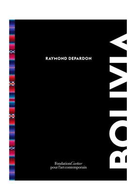 【现货】雷蒙·德帕顿：玻利维亚 Raymond Depardon: Bolivia 原版英文摄影作品集图书