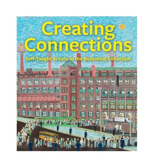 【预售】建立联系：Rosenthal Collection中的自学艺术家 Creating Connections 原版英文艺术画册画集图书