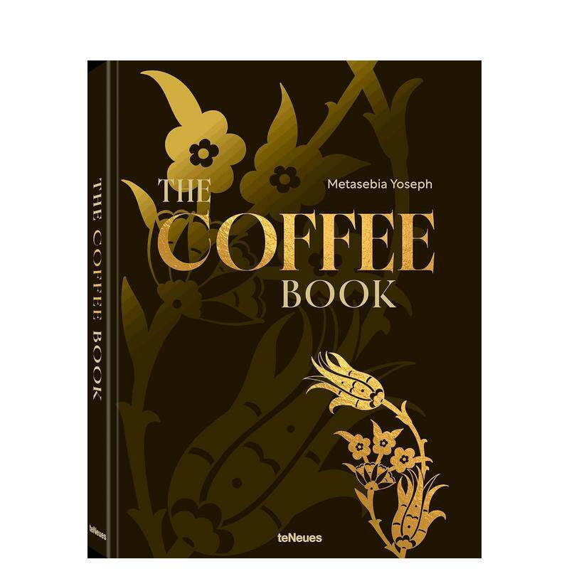 【预售】(预计12月出版)咖啡之书 The COFFEE Book 原版英文餐饮生活美食 冲煮方式/店铺氛围/传奇人物访谈 正版进口书