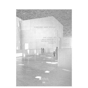 【预售】阿布扎比卢浮宫：一个建筑项目的故事 Louvre Abu Dhabi 原版英文建筑设计图书