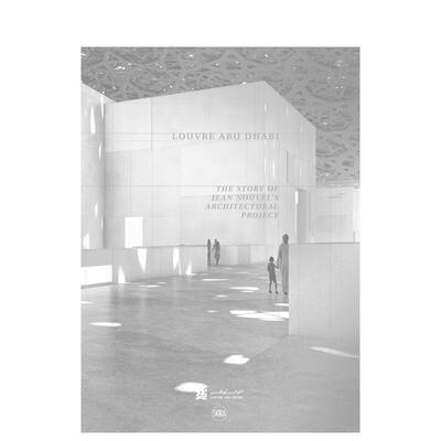 【预售】阿布扎比卢浮宫：一个建筑项目的故事 Louvre Abu Dhabi 原版英文建筑设计图书