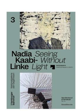 【预售】纳迪亚?卡比 - 林克：无光之视 Nadia Kaabi-Linke : Seeing Without Light 原版英文艺术画册画集图书