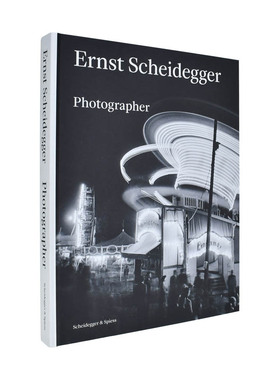 【预售】恩斯特·谢德格：摄影回顾 Ernst Scheidegger: Photographer 原版英文摄影 进口图书