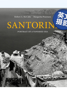 【预售】Santorini 圣托里尼:一个消失时代的写照 英文原版摄影集 黑白摄影风光人文记录书籍进口艺术画册