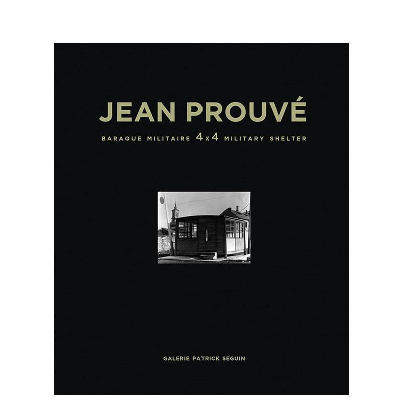 【预售】让·普鲁维：4x4军用庇护所 卷9 Jean Prouvé 原版英文建筑设计 巴黎赛金 20世纪法国设计大师 进口图书