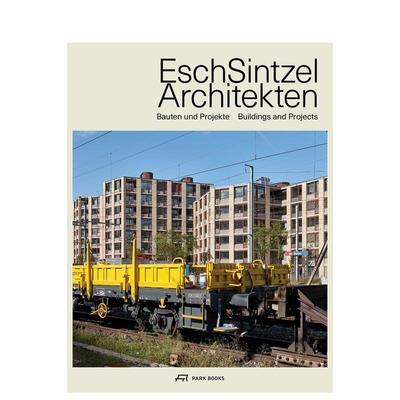 【预售】埃施·辛策尔建筑事务所 Esch Sintzel Architekten 原版英文建筑设计 进口图书