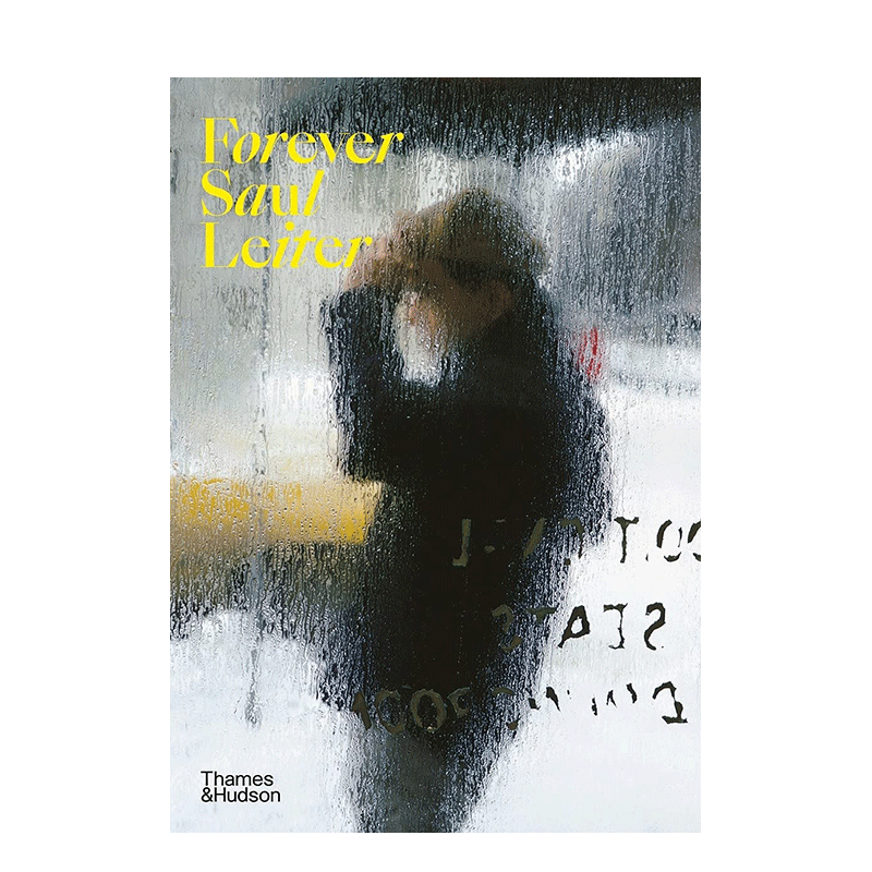 【现货】永远的索尔·雷特 Forever Saul Leiter 英文原版纪实街头肖像摄影作品集 平装进口艺术画册书籍 黑白摄影 Thames&Hudson