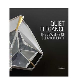 Jewelry 预售 Elegance 原版 珠宝作品 Moty 静谧优雅：埃莉诺?莫蒂 英文珠宝首饰图书 Quiet Eleanor The