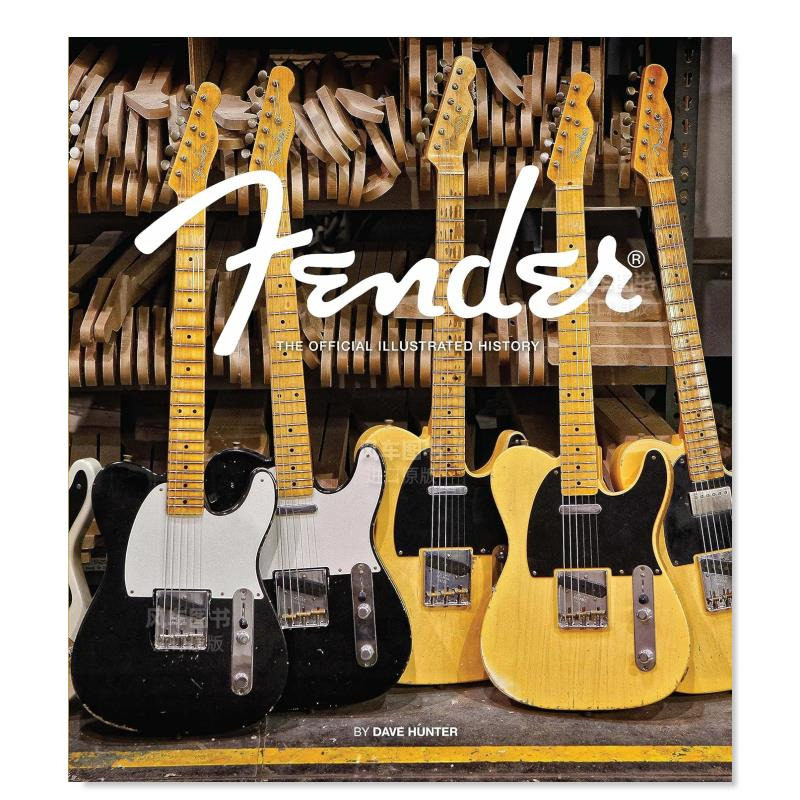 【预售】芬达吉他:官方图解历史 芬德 Fender:The Official Illustrated History 英文原版音乐书籍 Fender吉他 精装 Dave Hunter
