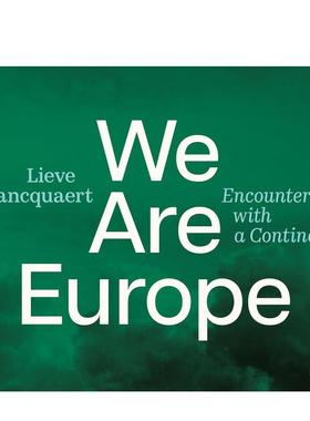 【预售】我们是欧洲人:与大陆的邂逅 We Are Europe:Encounter With a Continent 英文原版城市摄影集书籍摄影师Lieve Blancquaer