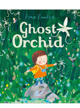 【预售】【Fiona Lumbers】幽灵兰（平装） Ghost Orchid 原版英文儿童绘本