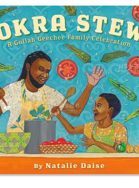 【预售】秋葵炖菜:Gullah Geechee家庭庆祝活动 Okra Stew: A Gullah Geechee Family Celebration英文儿童绘本原版图书外版进口