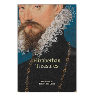 【现货】伊丽莎白时代的珍宝:希利亚德和奥利弗的微缩画 Elizabethan Treasures: Miniatures by Hilliard and Oliver英文原版图书