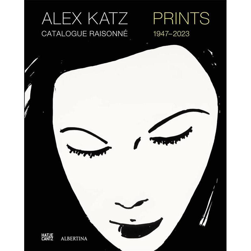 【预售】阿历克斯·卡茨:作品目录画册,1947-2022 alex Katz Prints: Catalogue Raisonne, 1947-2022 原版英文艺术画册画集