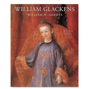 【现货】威廉.格拉肯斯 William Glackens 英文原版进口外版图书