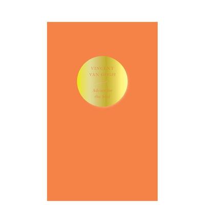 【预售】灵魂的忠告：文森特?梵?高 Advice for the Soul 原版英文艺术画册画集 收录梵高博物馆馆藏百余幅艺术作品图书