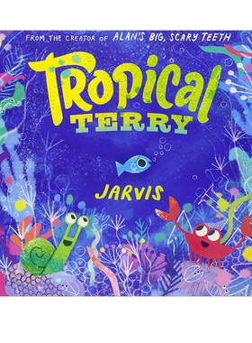 【预售】Tropical Terry 热带特里 绘本艺术家Jarvis 英文原版儿童绘本进口图书书籍