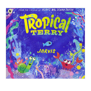 Terry Tropical 热带特里 绘本艺术家Jarvis 儿童绘本进口图书书籍 英文原版 预售