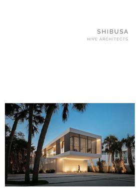 【现货】Shibusa: 美国Hive建筑事务所 【Masterpiece Series】Shibusa: Hive architects 原版英文建筑设计图书