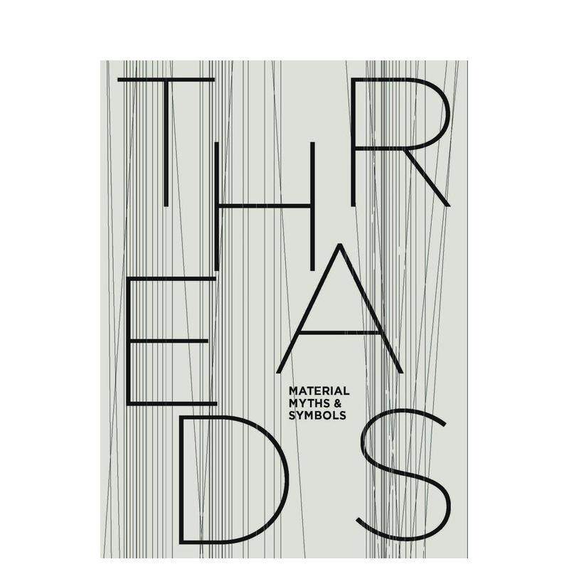 【预售】线：材料、神话与象征 Threads: Material， Myths & Symbols 原版英文艺术画册画集图书