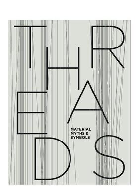 【预售】线：材料、神话与象征 Threads: Material， Myths & Symbols 原版英文艺术画册画集图书