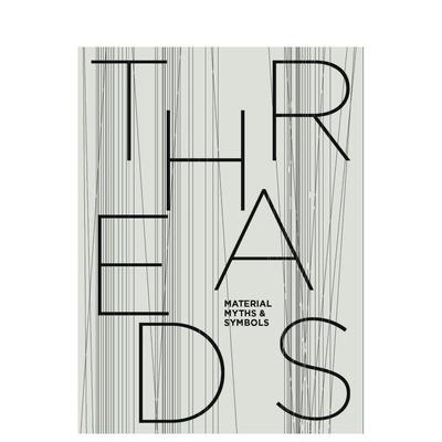 【预售】线：材料、神话与象征 Threads: Material， Myths & Symbols 原版英文艺术画册画集图书
