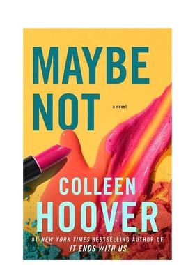 【预售】【欧美畅销作家 科琳·胡佛】也许不是 Maybe Not 英文原版小说书籍外版文学图书进口英语读物Colleen Hoover