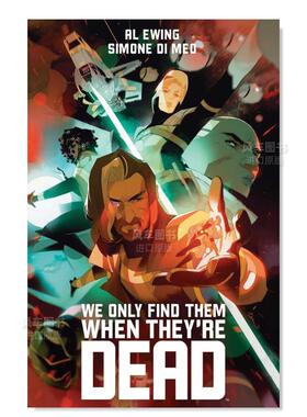 【现货】不朽的他们 We Only Find Them When They're Dead Deluxe Edition 英文漫画书原版进口图书 科幻系列美漫书籍 Al Ewing