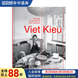 【预售】越侨|记忆中的越南菜谱 Viet Kieu | Recipes remembered Anchovy餐厅 东南亚菜 异域餐饮 原版英文餐饮生活美食 进口图书