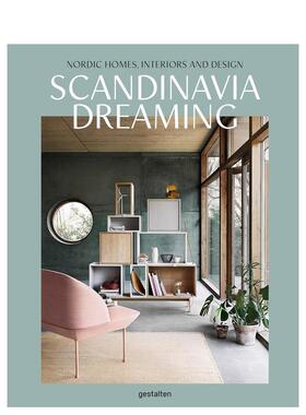 【预售】斯堪的纳维亚之梦:北欧室内设计 Scandinavia Dreaming: Nordic Homes， Interiors and Design 原版英文室内设计装饰图书