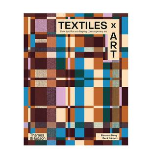 【预售】纺织与艺术:纺织品如何塑造当代艺术 Textiles x Art How textiles are shaping 原版英文艺术画册画集图书