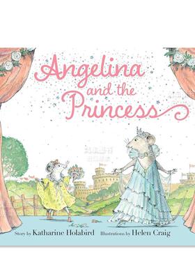 【预售】安吉丽娜与公主 【Angelina Ballerina】Angelina and the Princess英文儿童绘本原版图书外版进口书籍Katharine Holabir