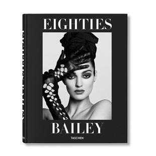 【现货】大卫·贝利:时尚1980s David Bailey. Eighties 原版英文摄影作品集图书
