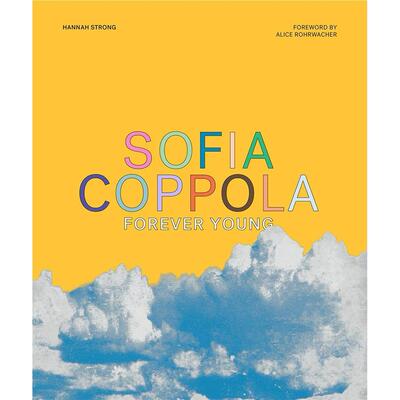【预售】索菲亚·科波拉：永远年轻 Sofia Coppola: Forever Young 原版英文生活图书