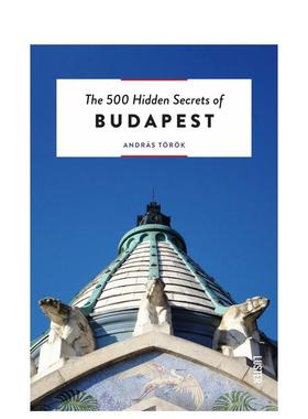 【现货】【500个隐藏的秘密旅行指南】布达佩斯 【The 500 Hidden Secrets of】Budapest 原版英文旅行图书