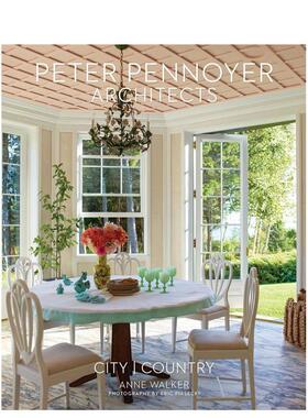【预售】Peter Pennoyer建筑事务所：城市与乡村 Peter Pennoyer Architects: City | Country 原版英文建筑设计图书