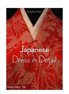 【现货】日本服饰细节 Japanese Dress in Detail(V&a Fashion in Detail) 英文原版服装设计书籍时尚 Josephine Rout