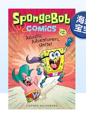 【现货】海绵宝宝漫画2:水上冒险家们集合 SpongeBob Comics 2:Aquatic Adventurers,Unite 英文漫画书原版进口图书派大星章鱼哥