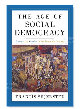 【预售】社会民主制时代：20世纪挪威瑞典 The Age of Social Democracy: Norway and Sweden in the Twentieth Century英文人文