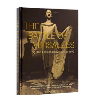【预售】凡尔赛之战：时尚决战1973 The Battle of Versailles: The Fashion Showdown of 1973 原版英文时尚图书