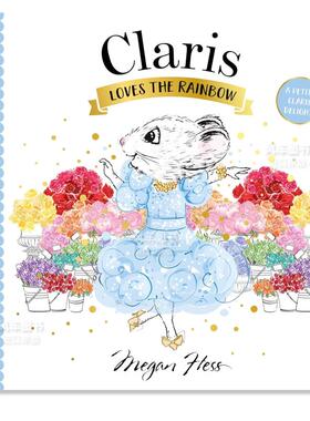【现货】Claris喜欢彩虹 【Petite Claris】Claris Loves the Rainbow英文儿童绘本原版图书外版进口书籍Megan Hess