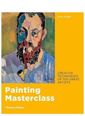 【现货】绘画大师班：100位伟大艺术家的创作技巧 Painting Masterclass 原版英文艺术画册画集图书书籍