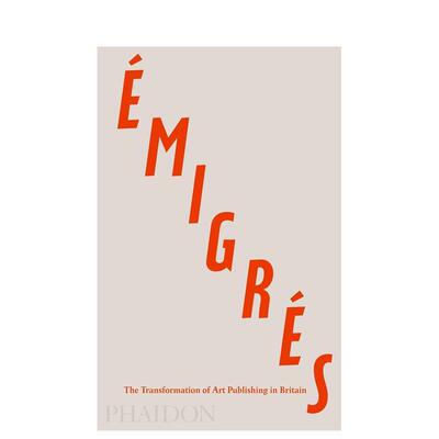 【预售】流亡者：英国艺术出版业的转型 émigrés: The Transformation of Art Publishing in Britain 原版英文人文历史图书