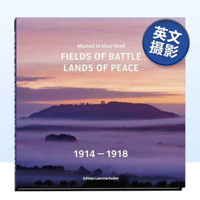 【预售】战地 - 和平之地 1914-1918 Fields of Battle - Lands of Peace 1914-1918 原版英文摄影纪实