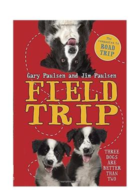 【现货】实地考察旅行 Field Trip 英文儿童故事书6-9岁睡前故事英语启蒙原版进口图书 Paulsen  Gary