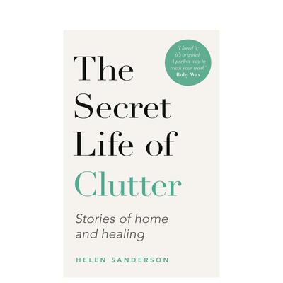 【预售】杂物的秘密生活：理清思绪、学会放下、继续前行 The Secret Life of Clutter Getting clear  原版英文生活综合图书