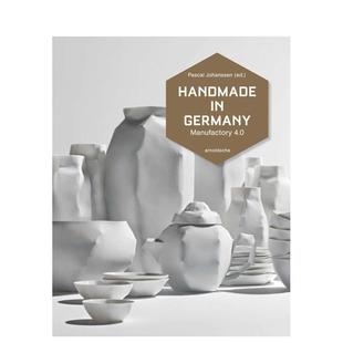 【预售】德国手工制造:4.0 智造工坊 Handmade in Germany : Maufactory 4.0 原版英文综合设计图书