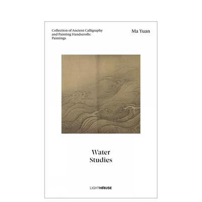 【预售】中国古代书画手卷·绘画-马远《水图》 Ma Yuan: Water Studies 原版英文艺术画册画集图书